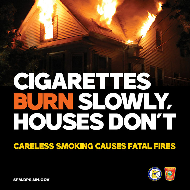 Cigarettes burn slowly, houses don't