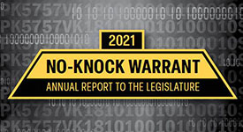 2021 No-Knock Warrant Annual Report to the Legislature
